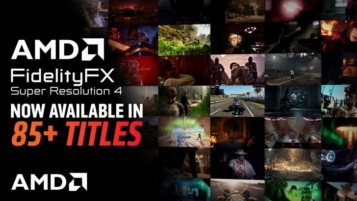 The image shows the text AMD FidelityFX Super Resolution 4 Now Available in 85+ Titles over a collage of various game scenes.